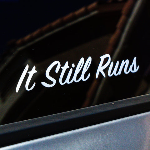 It Still Runs Decal